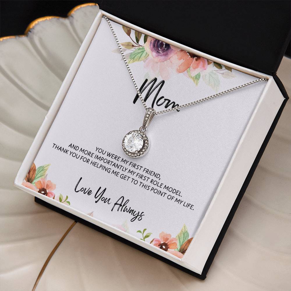 To Mom - Mother's Day Necklace - “You Were My First Friend” - Eternal Hope Necklace Gift Set - Design Light 5.2