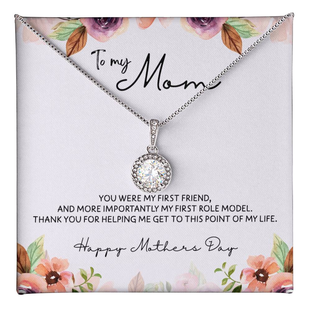 To Mom - Mother's Day Necklace - “You Were My First Friend” - Eternal Hope Necklace Gift Set - Design Light 5.3