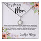 To Mom - Mother's Day Necklace - “I Am So Blessed to Have You As My Mom” - Eternal Hope Necklace Gift Set - Design Light 10.1