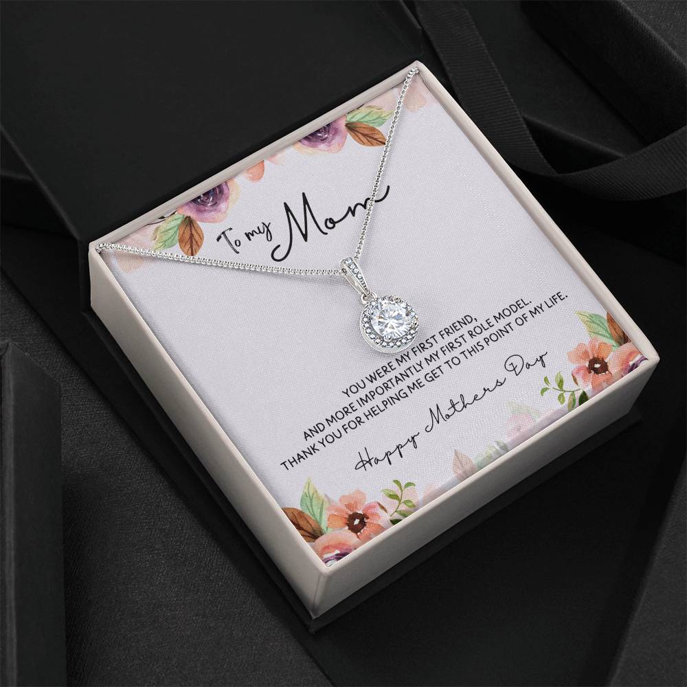 To Mom - Mother's Day Necklace - “You Were My First Friend” - Eternal Hope Necklace Gift Set - Design Light 5.3