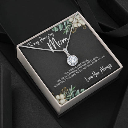 To Mom - Mother's Day Necklace - “You Were My First Friend” - Eternal Hope Necklace Gift Set - Design Dark 5.1