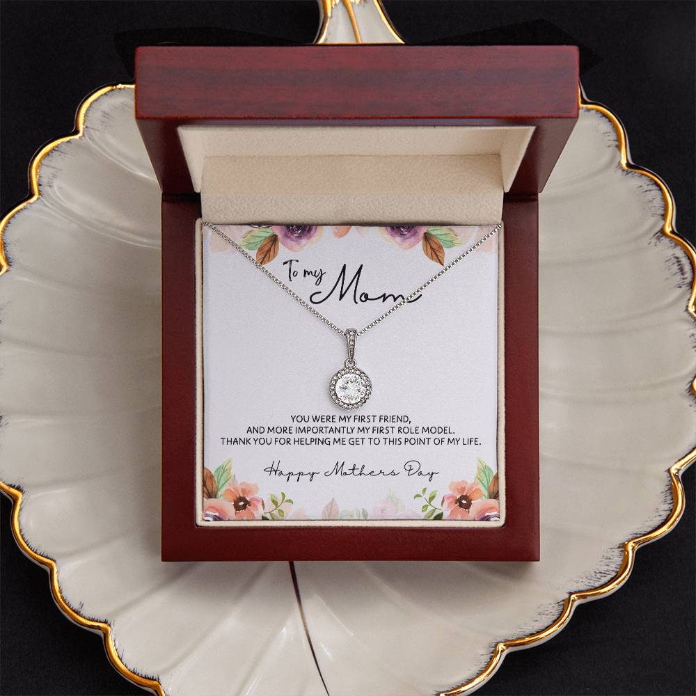 To Mom - Mother's Day Necklace - “You Were My First Friend” - Eternal Hope Necklace Gift Set - Design Light 5.3