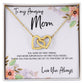 To Mom - Mother's Day Necklace - "You Were My First Friend" - Interlocking Hearts Necklace Gift Set - Design Light 5.1