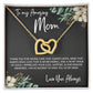 To Mom - Mother's Day Necklace - “I am So Bless to Have you as My Mom” - Interlocking Hearts Necklace Gift Set - Design Dark 10.1