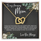 To Mom - Mother's Day Necklace - “I am So Bless to Have you as My Mom” - Interlocking Hearts Necklace Gift Set - Design Dark 10.1