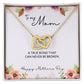 To Mom from Daughter - Mother's Day Necklace - “A True Bond That Can Never Be Broken” - Interlocking Hearts Necklace Gift Set - Design Light 1.3