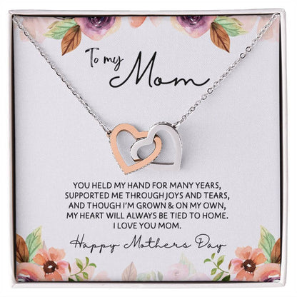 To Mom - Mother's Day Necklace - “My Heart Will Always Be Tied to Home” - Interlocking Hearts Necklace Gift Set - Design Light 6.3