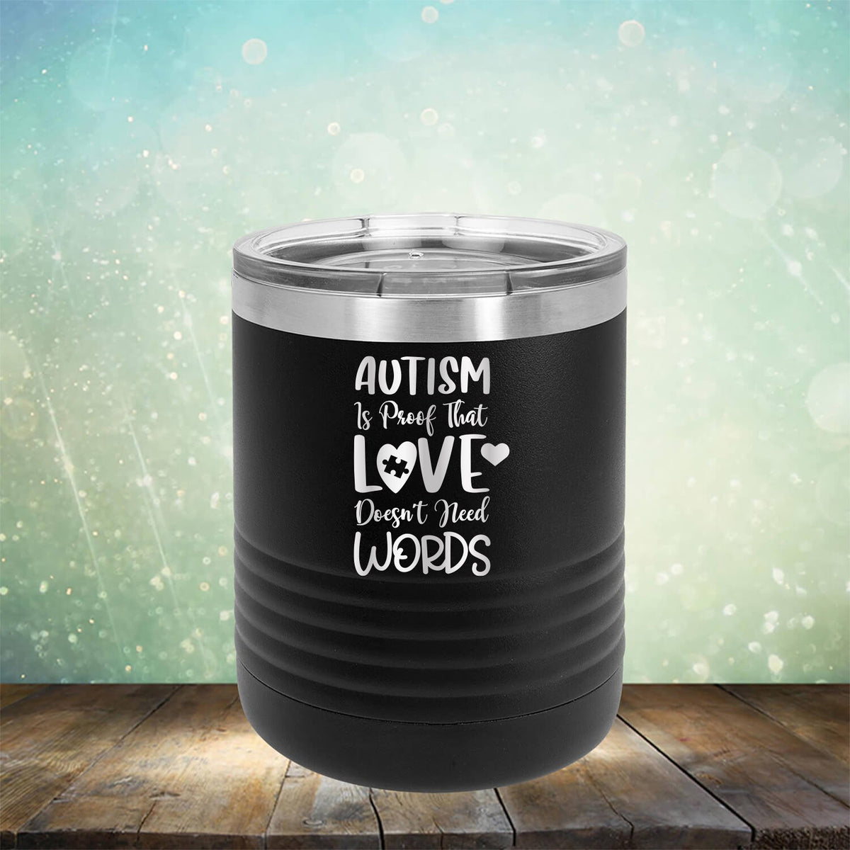 Autism is Proof That Love Doesn&#39;t Need Words - Laser Etched Tumbler Mug