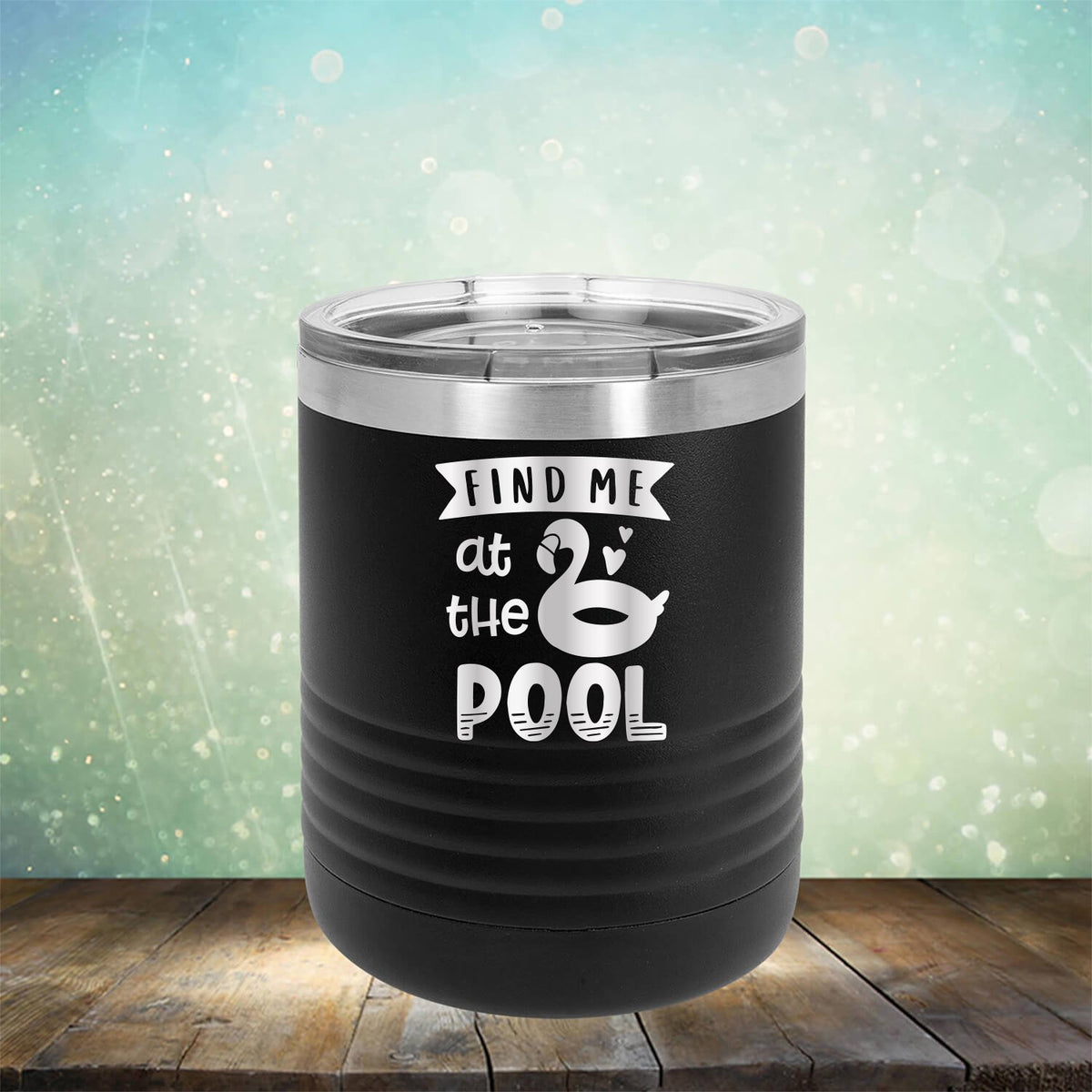 Find Me At The Pool - Laser Etched Tumbler Mug