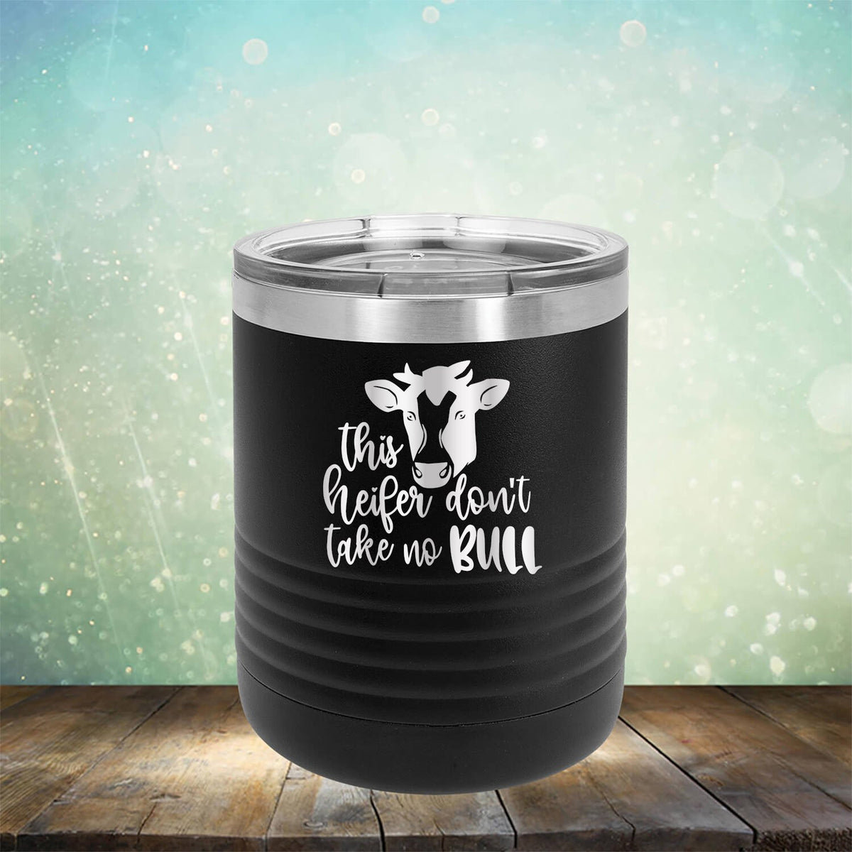 This Heifer Don&#39;t Take No Bull - Laser Etched Tumbler Mug