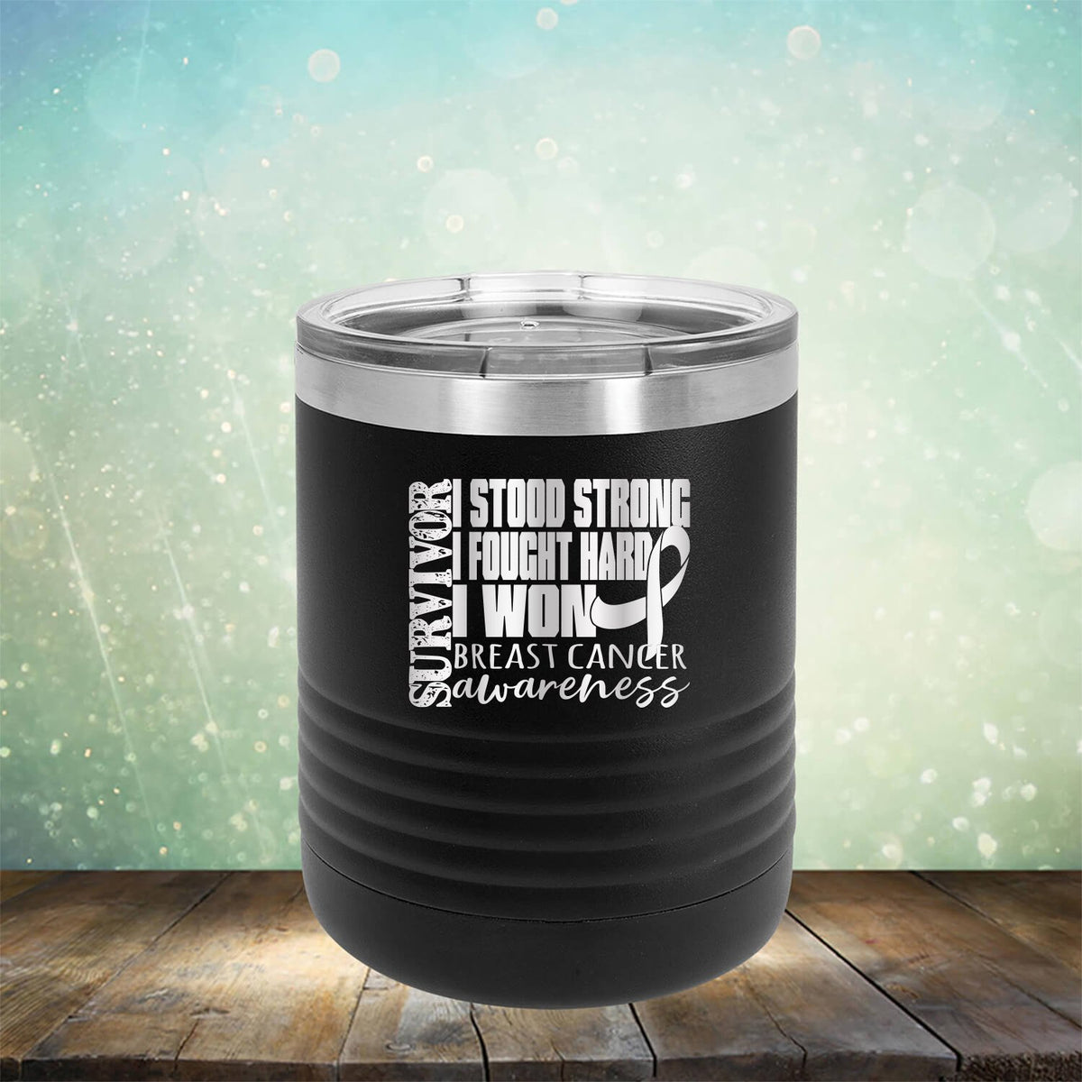 I Stood Strong I Fought Hard I Won Breast Cancer - Laser Etched Tumbler Mug