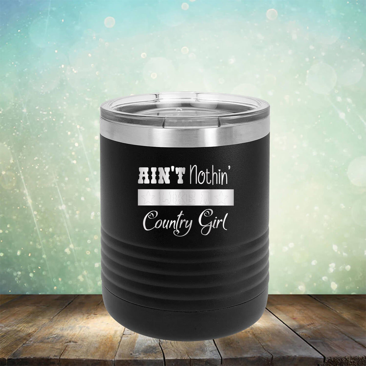 Ain&#39;t Nothin&#39; Like A Country Girl - Laser Etched Tumbler Mug