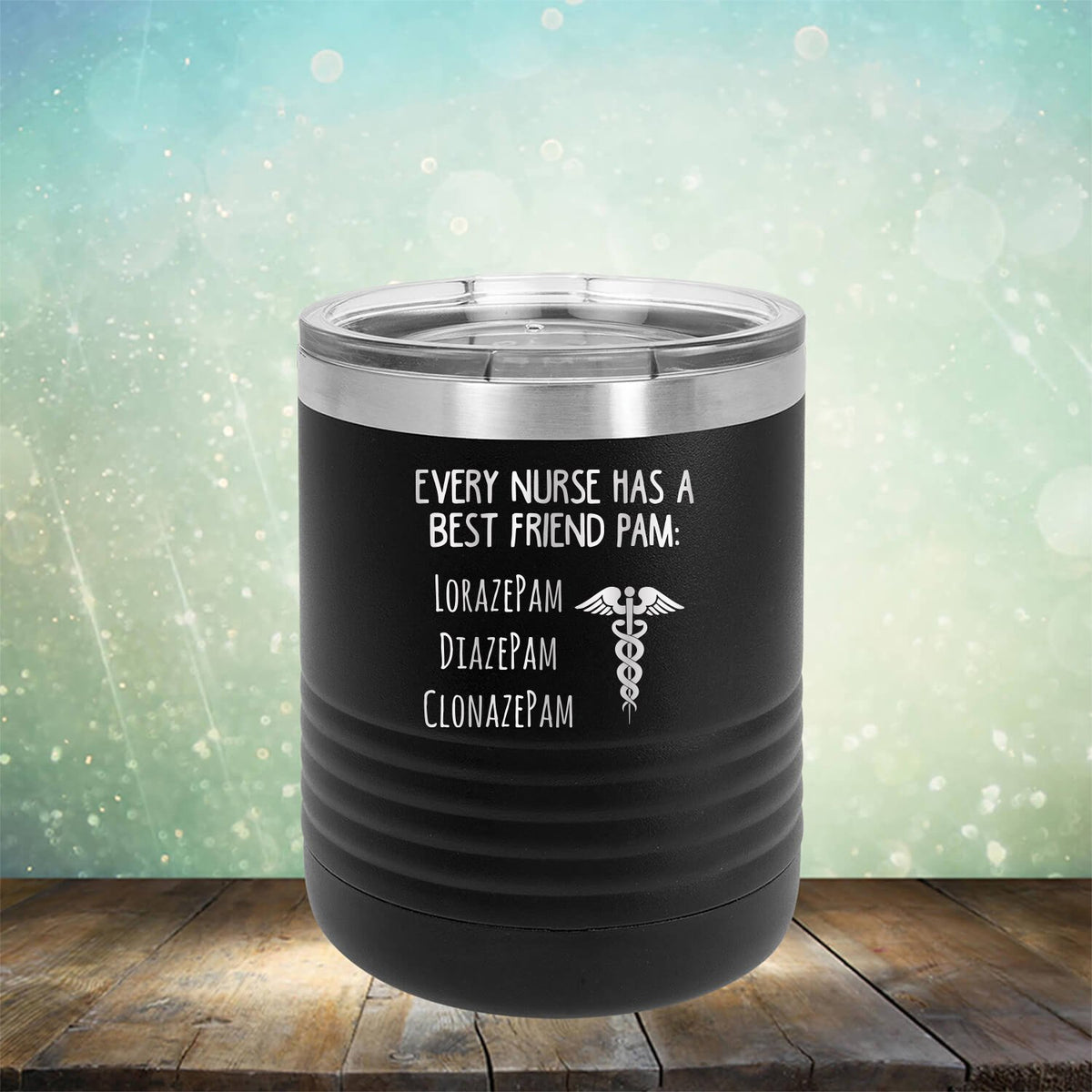 Every Nurse Has A Best Friend Pam - Laser Etched Tumbler Mug
