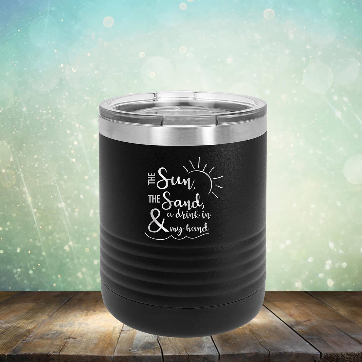 The Sun, The Sand &amp; A Drink in My Hand - Laser Etched Tumbler Mug