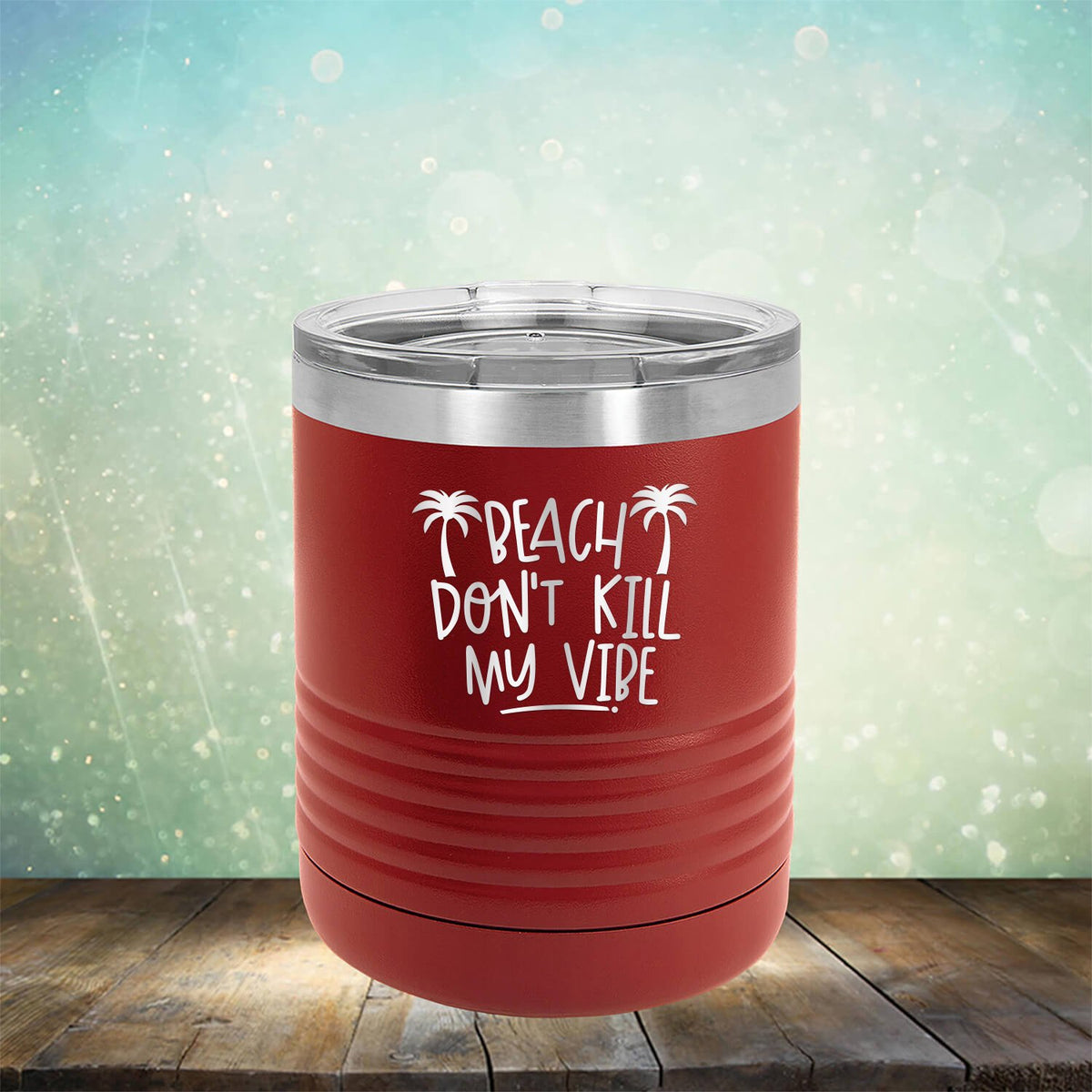 Beach Don&#39;t Kill My Vibe - Laser Etched Tumbler Mug