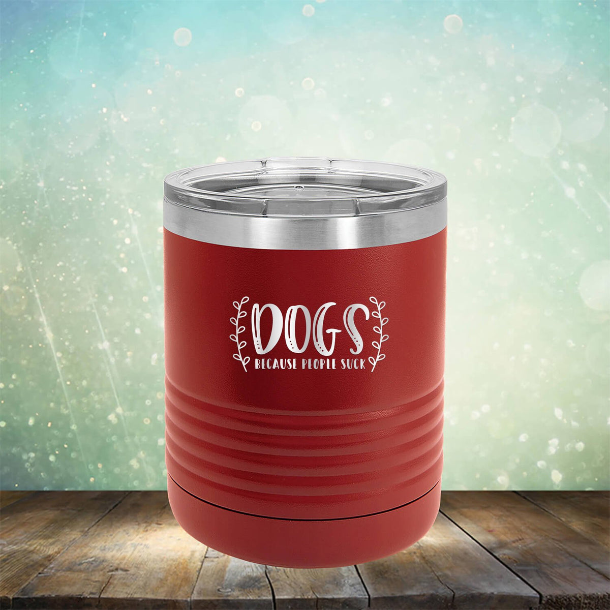 DOGS Because People Suck