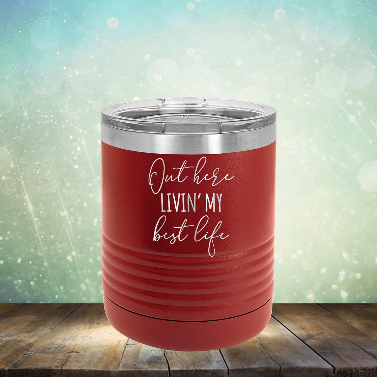 Out Here Livin&#39; My Best Life - Laser Etched Tumbler Mug