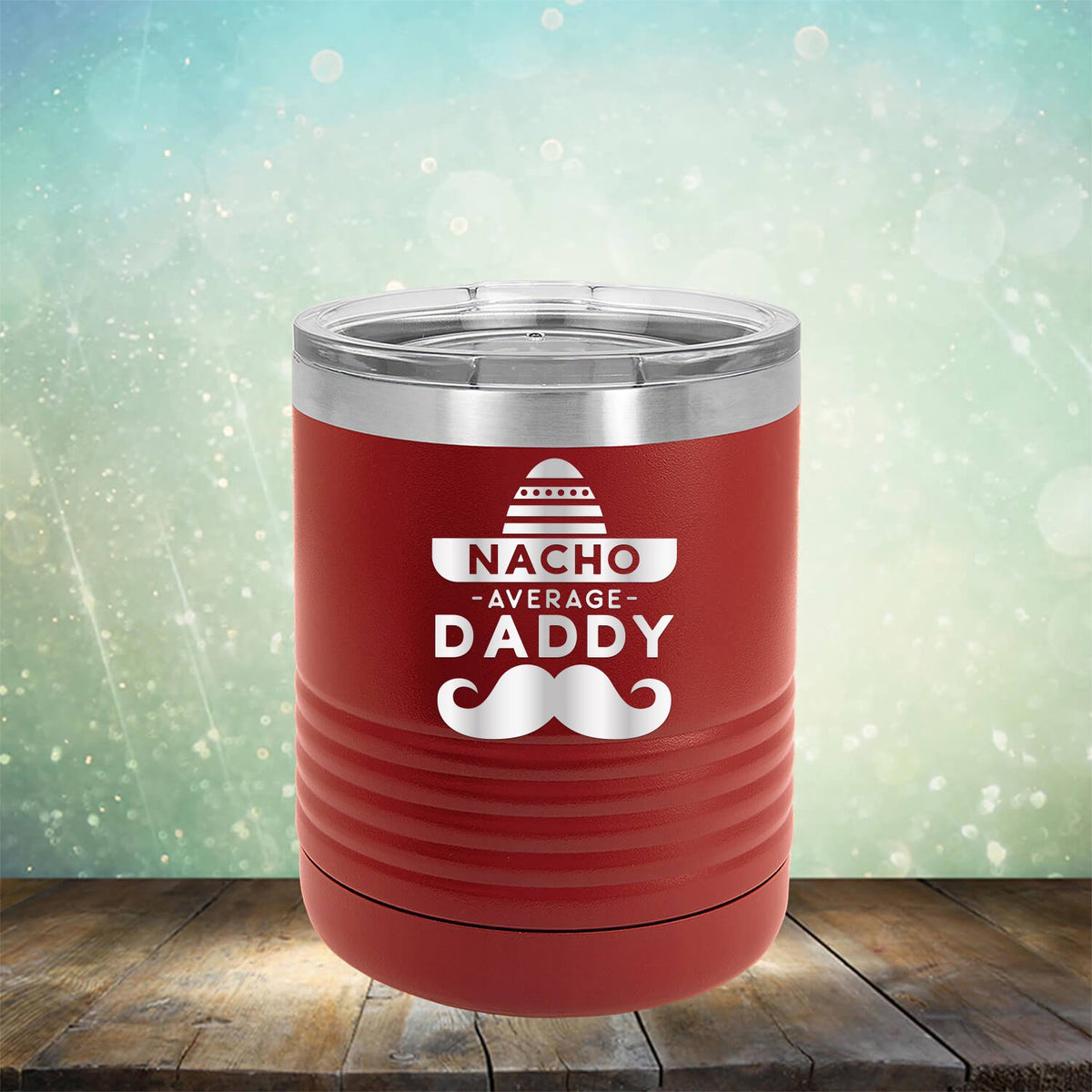 Nacho Average Daddy with Mustache - Laser Etched Tumbler Mug