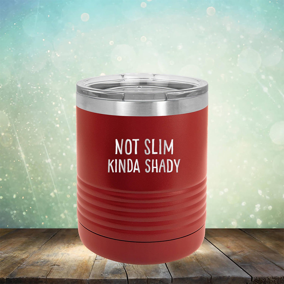 Not Slim Kinda Shady - Laser Etched Tumbler Mug