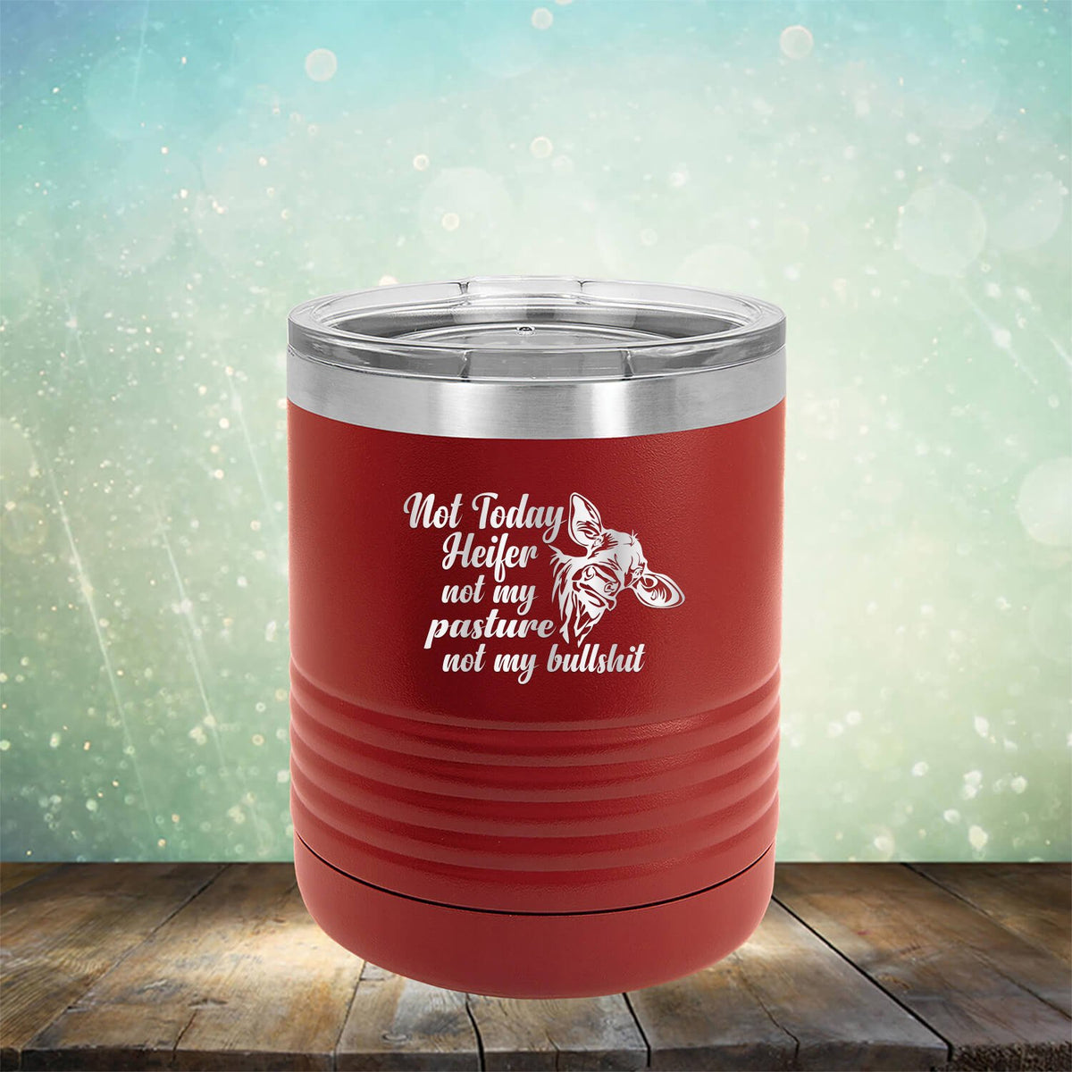 Not Today Heifer Not My Pasture Not My Bullshit - Laser Etched Tumbler Mug