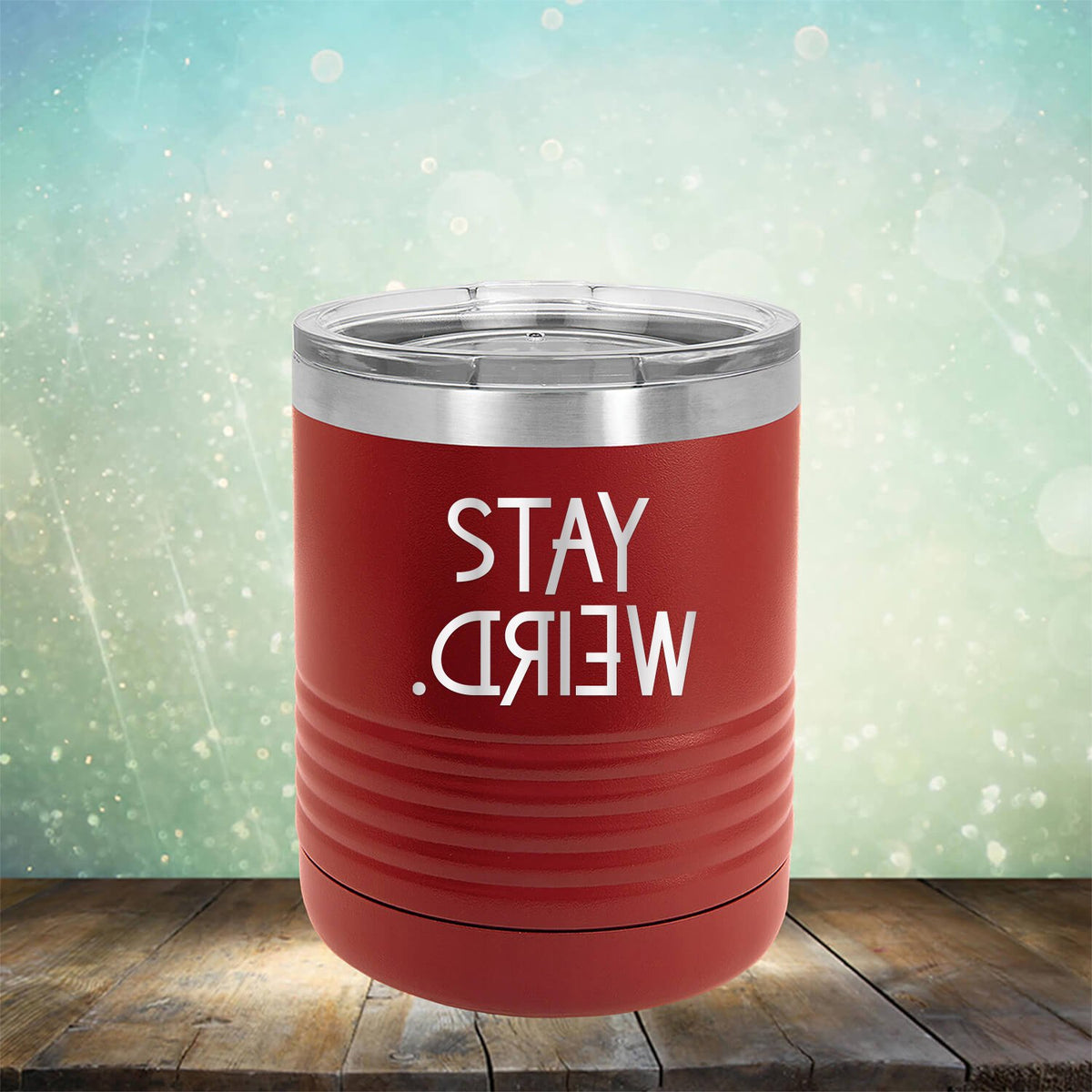 Stay Weird - Laser Etched Tumbler Mug