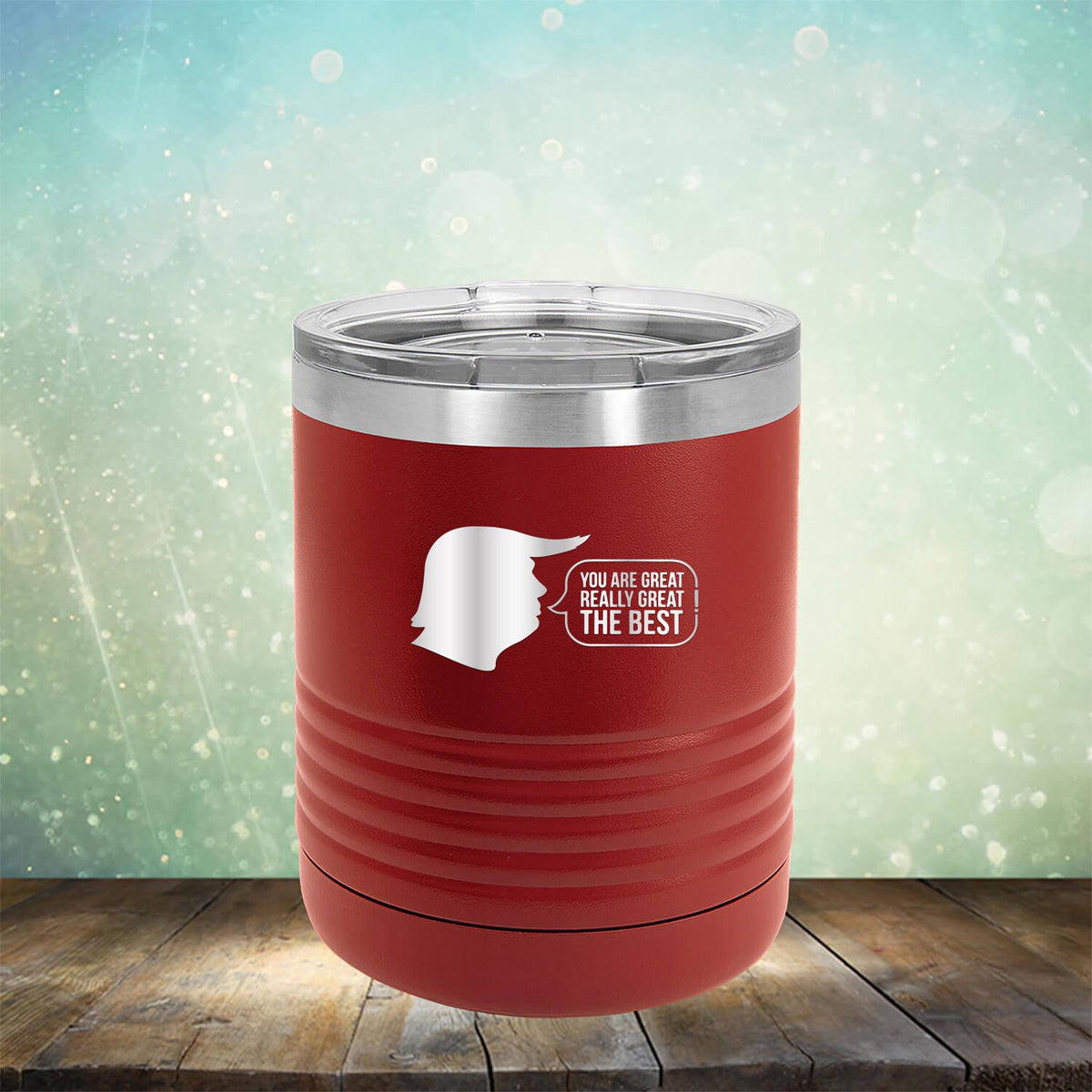 Trump You Are Great Really Great The Best - Laser Etched Tumbler Mug