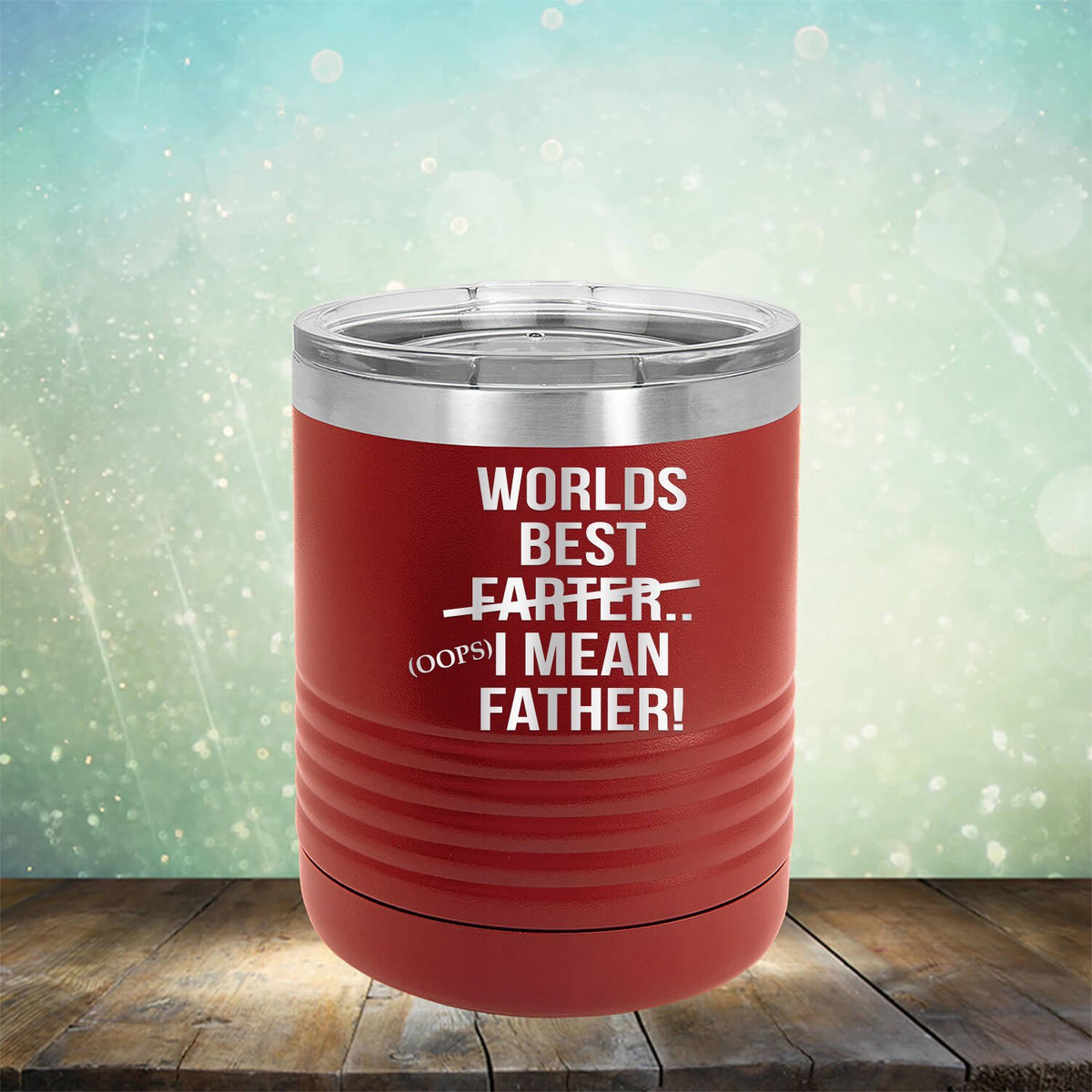 Worlds Best Farter... I Mean Father - Laser Etched Tumbler Mug