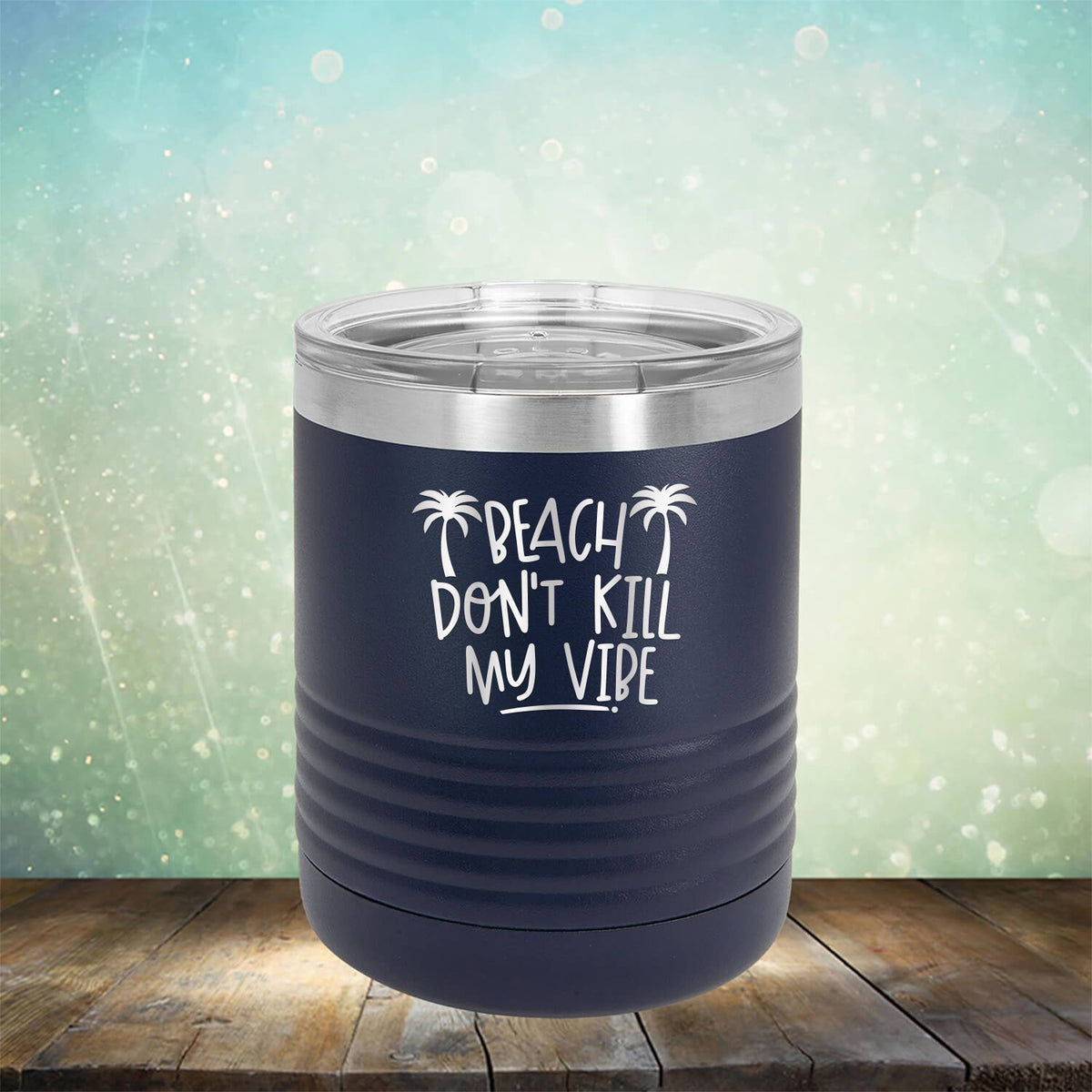 Beach Don&#39;t Kill My Vibe - Laser Etched Tumbler Mug