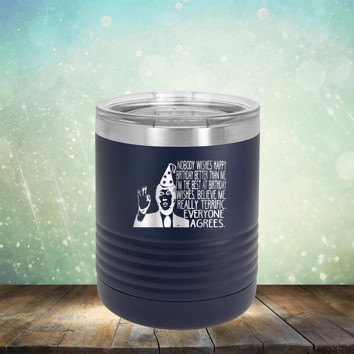 Nobody Wishes Happy Birthday Better Than Me TRUMP - Laser Etched Tumbler Mug