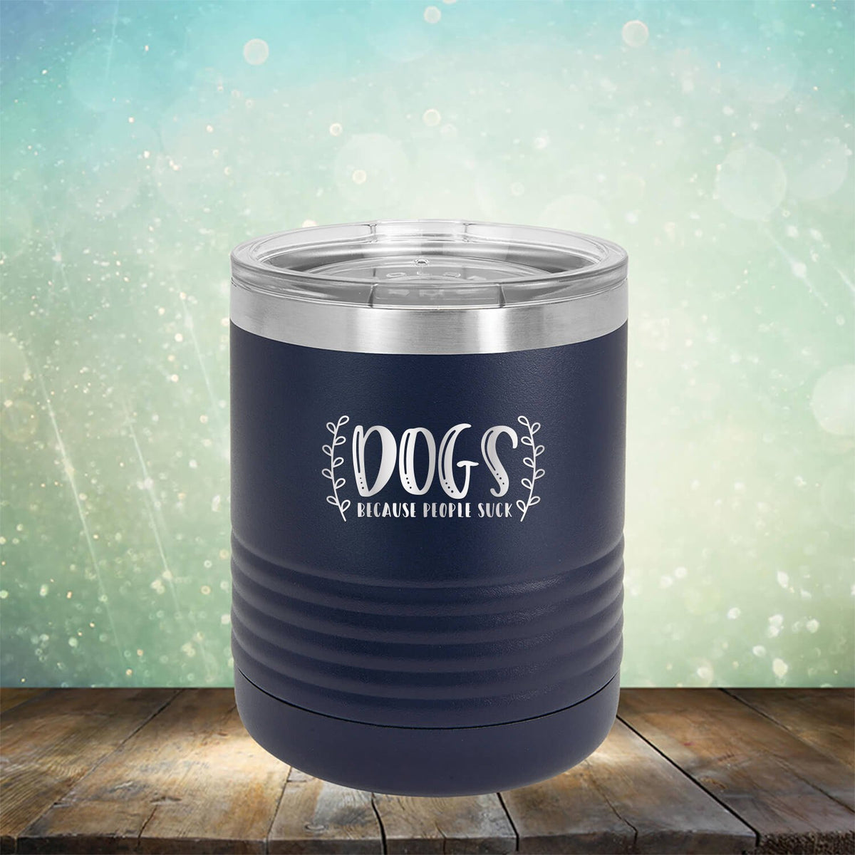 DOGS Because People Suck