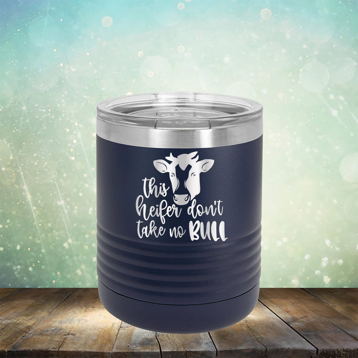 This Heifer Don&#39;t Take No Bull - Laser Etched Tumbler Mug