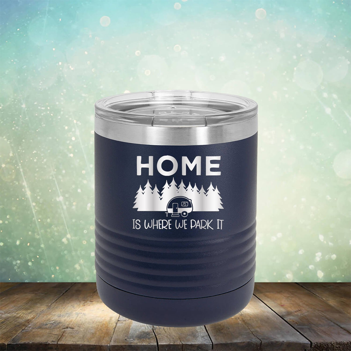 Home Where We Park It - Laser Etched Tumbler Mug