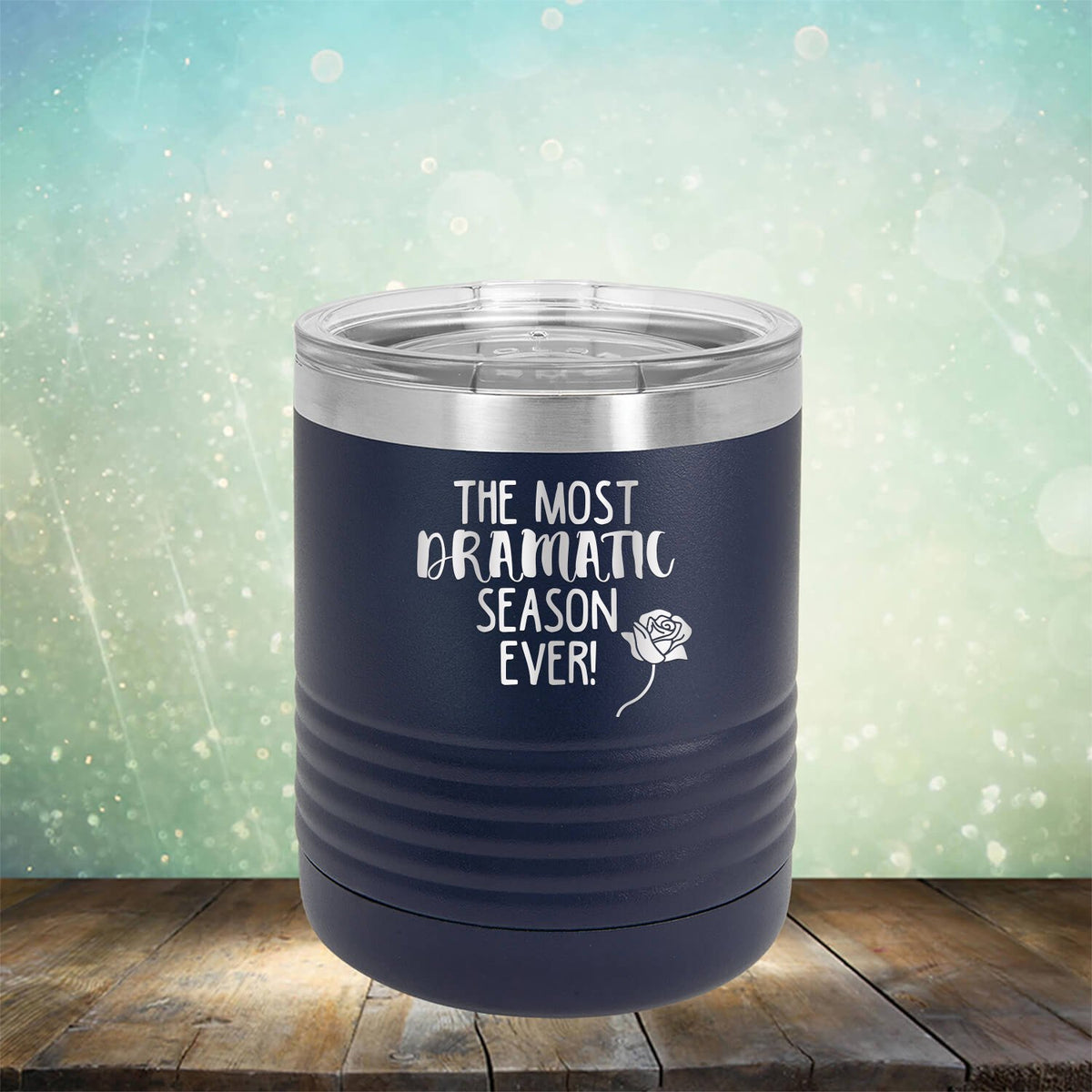 The Most Dramatic Season Ever - Laser Etched Tumbler Mug