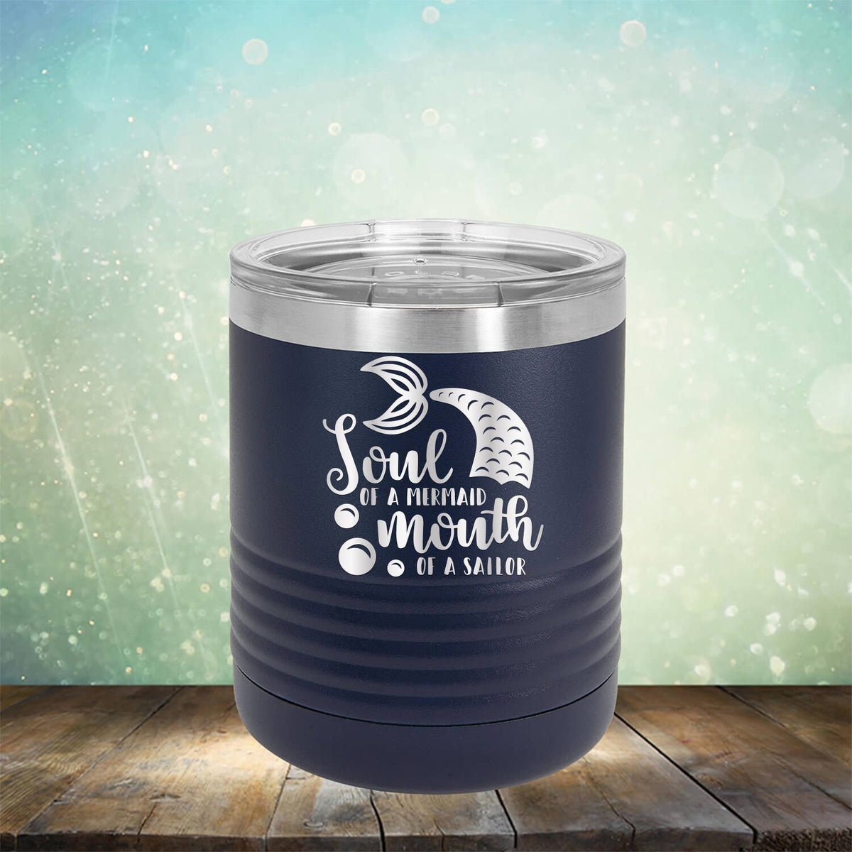 Soul of A Mermaid Mouth of A Sailor - Laser Etched Tumbler Mug