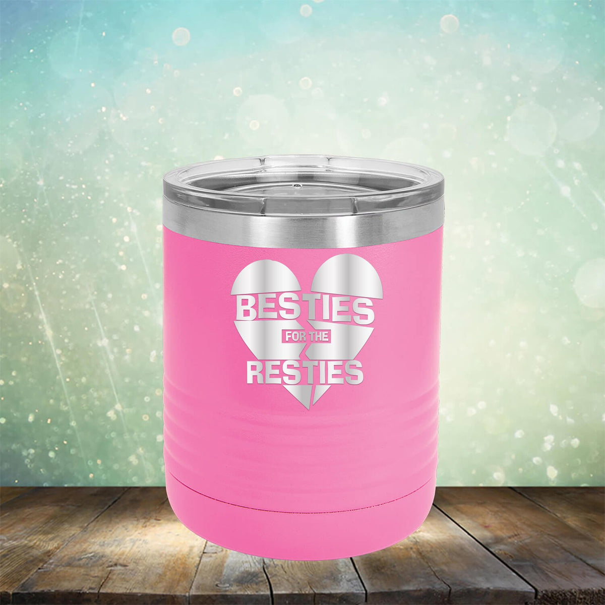 Besties For The Resties - Laser Etched Tumbler Mug