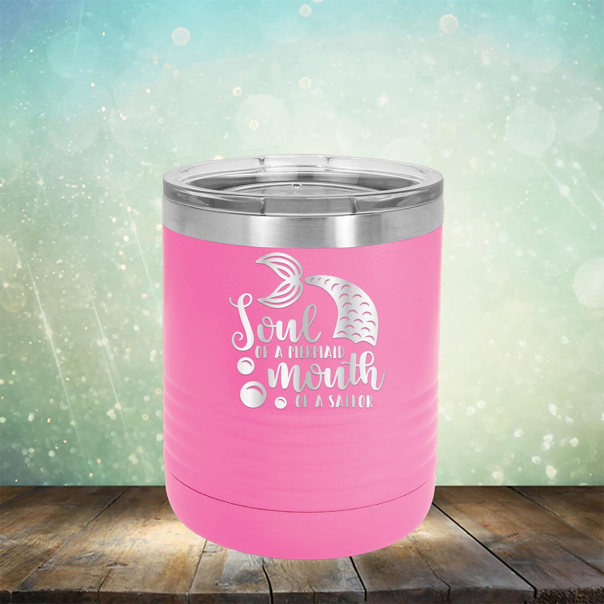 Soul of A Mermaid Mouth of A Sailor - Laser Etched Tumbler Mug