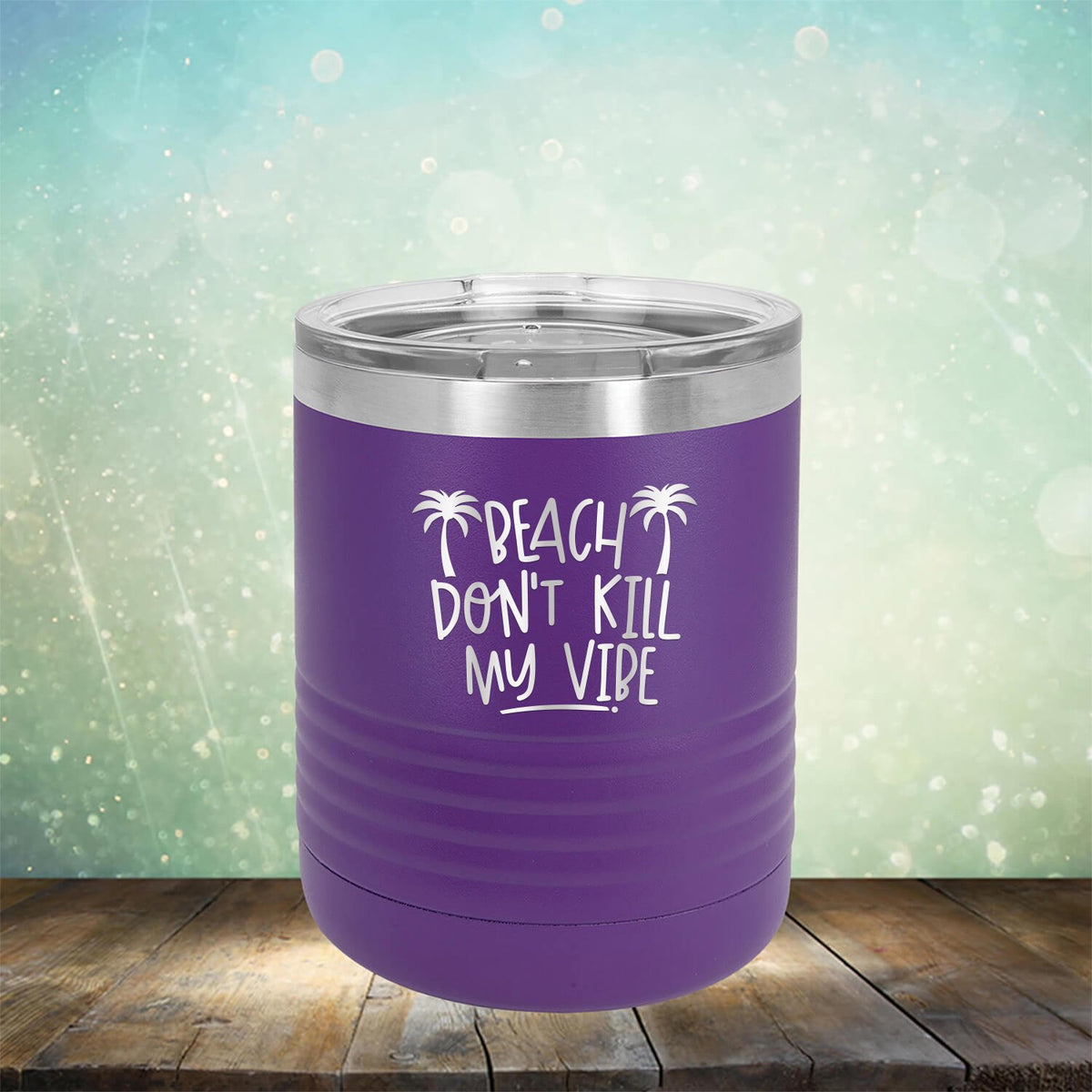 Beach Don&#39;t Kill My Vibe - Laser Etched Tumbler Mug