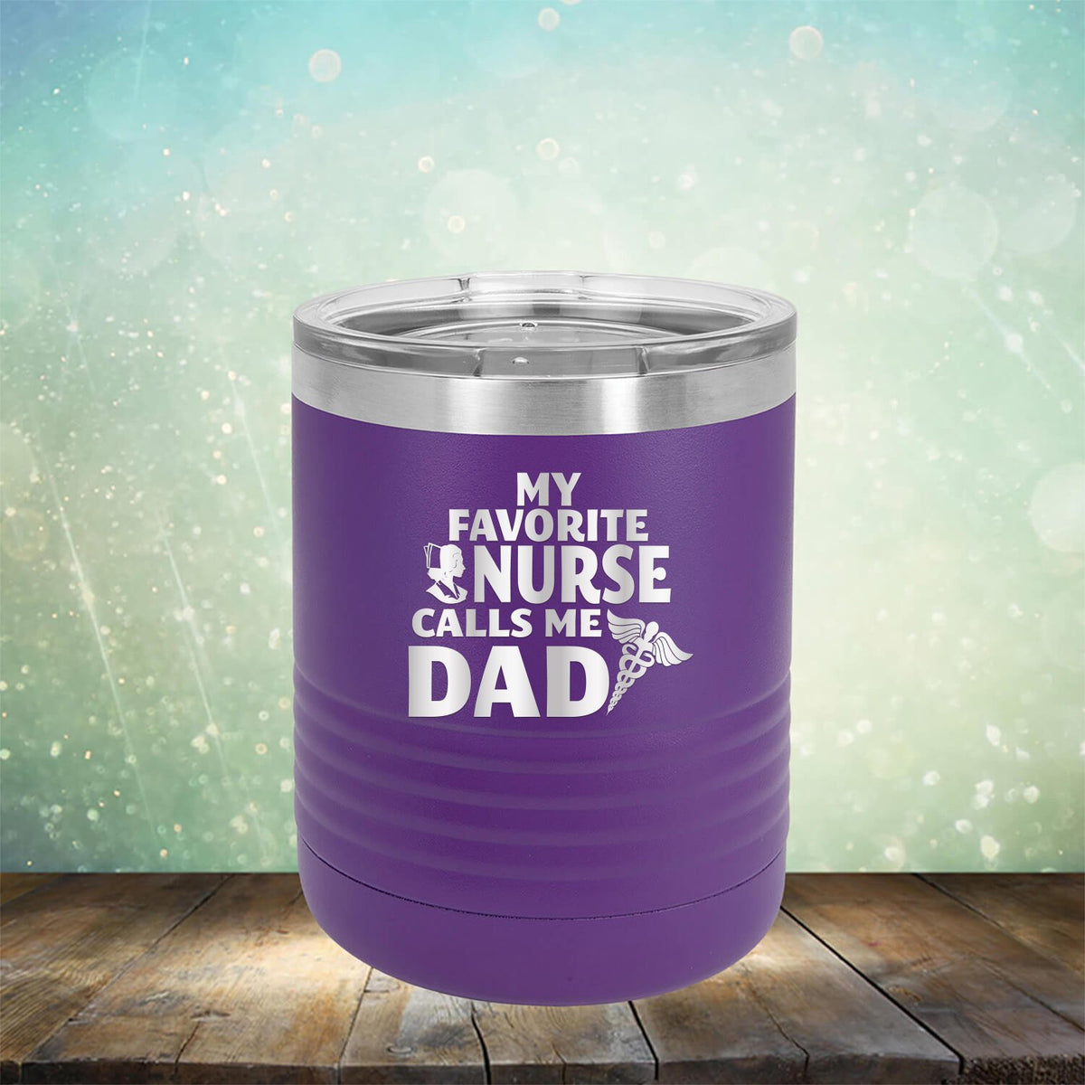 My Favorite Nurse Calls Me Dad - Laser Etched Tumbler Mug