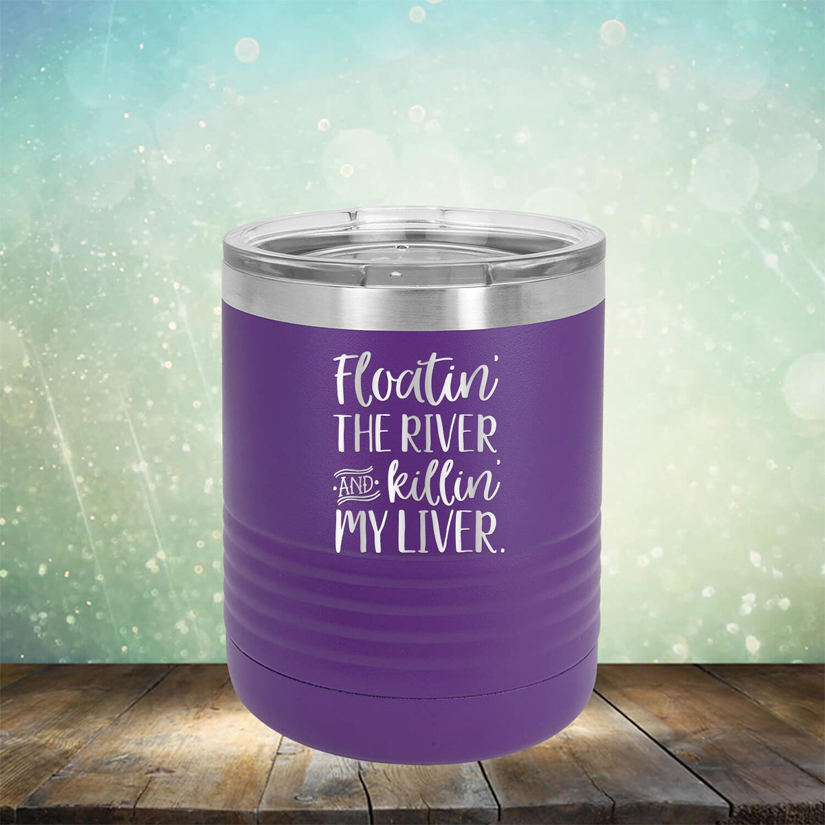 Floatin&#39; the River and Killin&#39; My Liver - Laser Etched Tumbler Mug