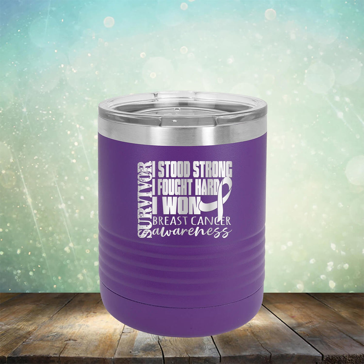 I Stood Strong I Fought Hard I Won Breast Cancer - Laser Etched Tumbler Mug