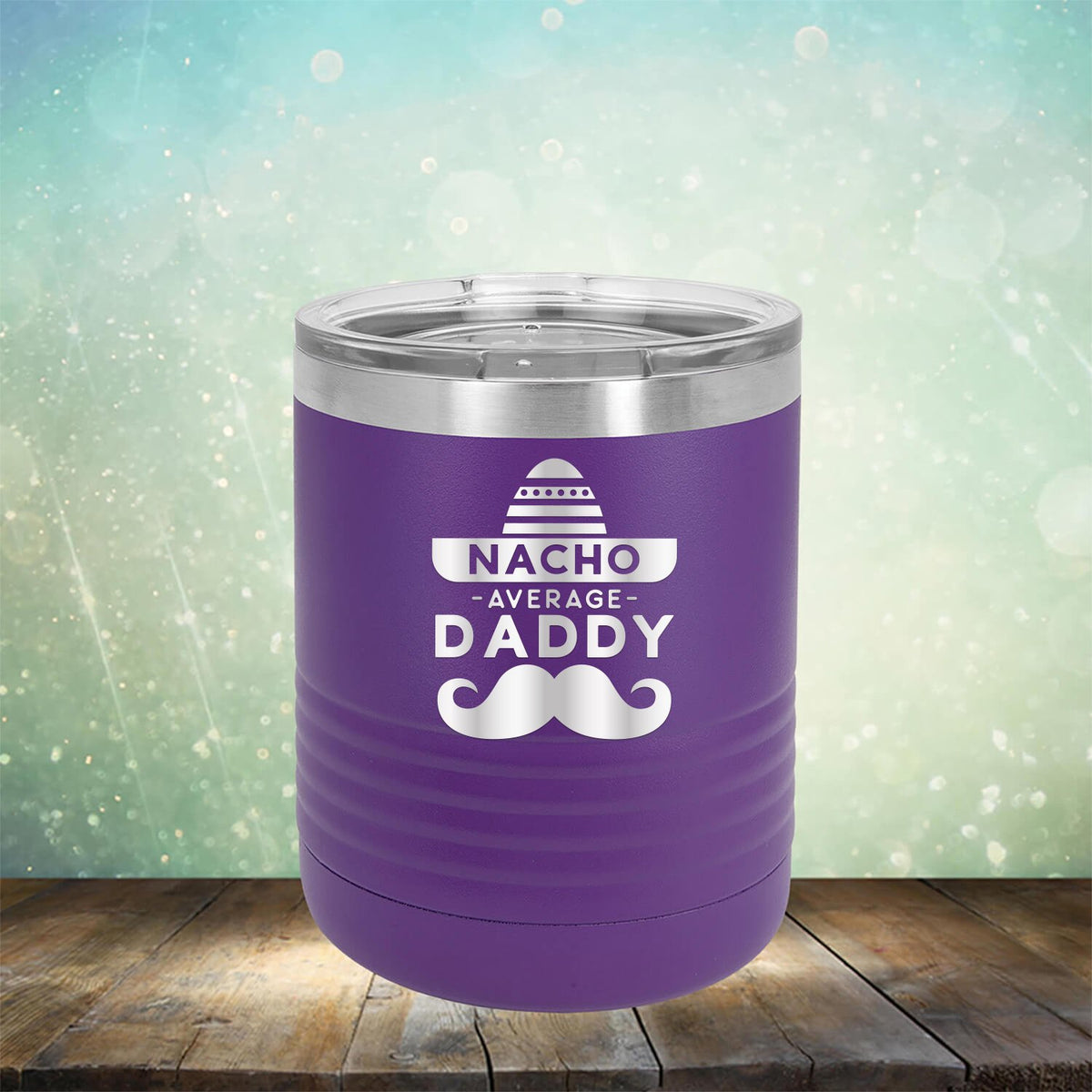 Nacho Average Daddy with Mustache - Laser Etched Tumbler Mug