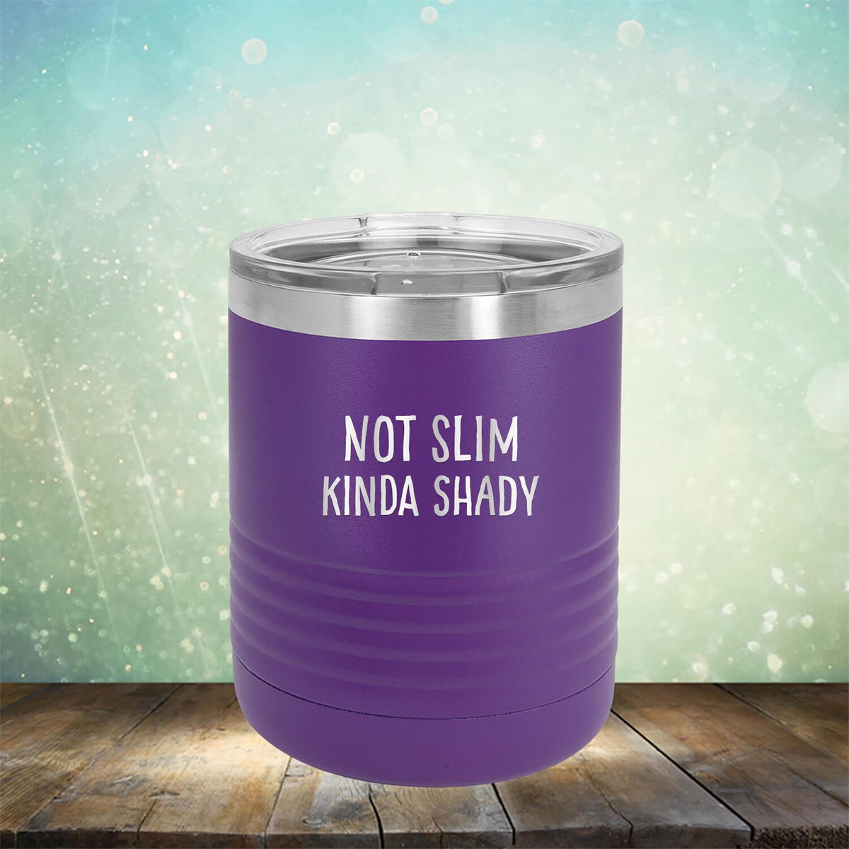 Not Slim Kinda Shady - Laser Etched Tumbler Mug