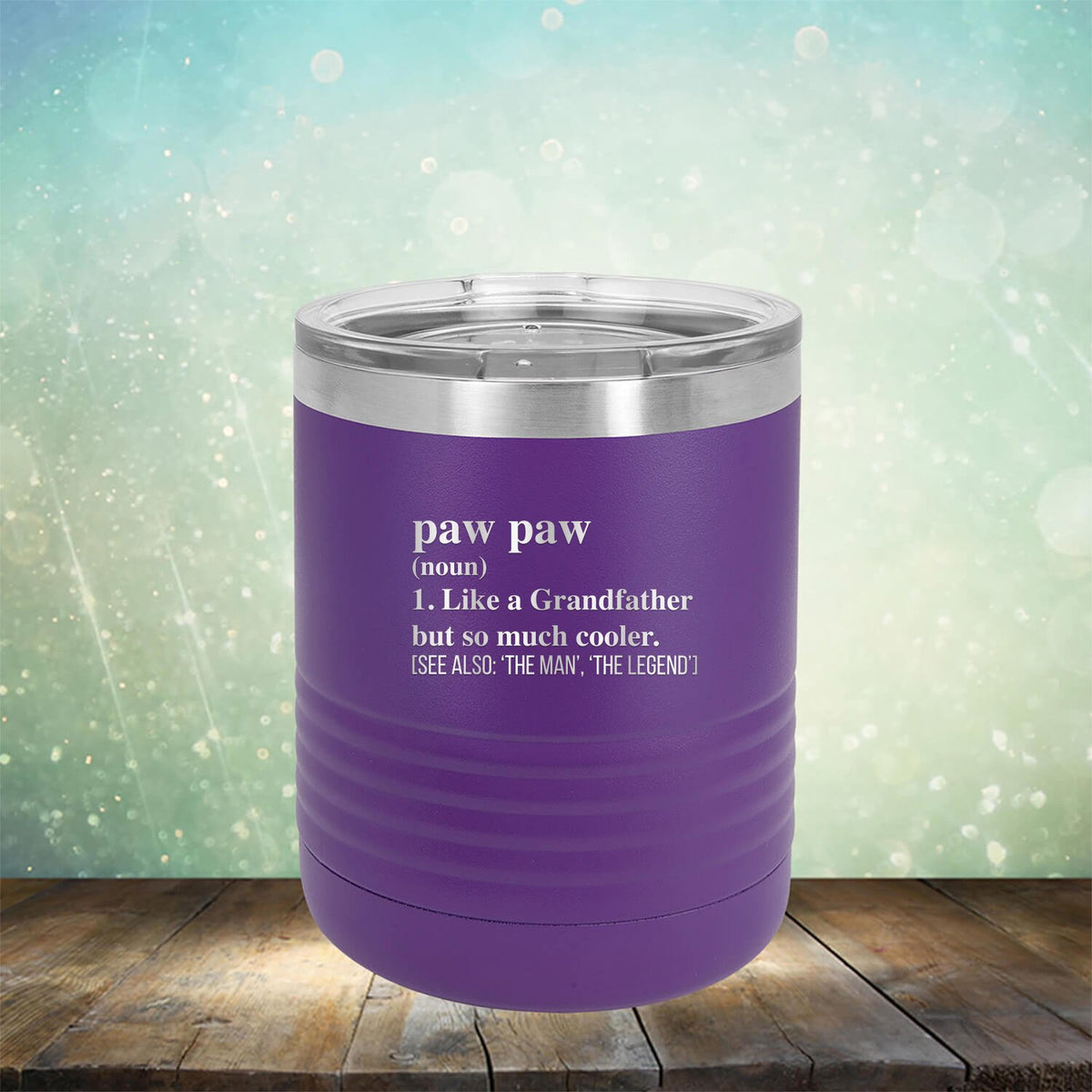 Paw Paw (Noun) 1. Like A Grandfather But So Much Cooler [See Also: &#39;The Man&#39; &#39;The Legend&#39;] - Laser Etched Tumbler Mug