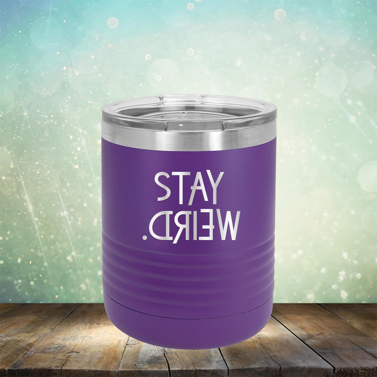 Stay Weird - Laser Etched Tumbler Mug
