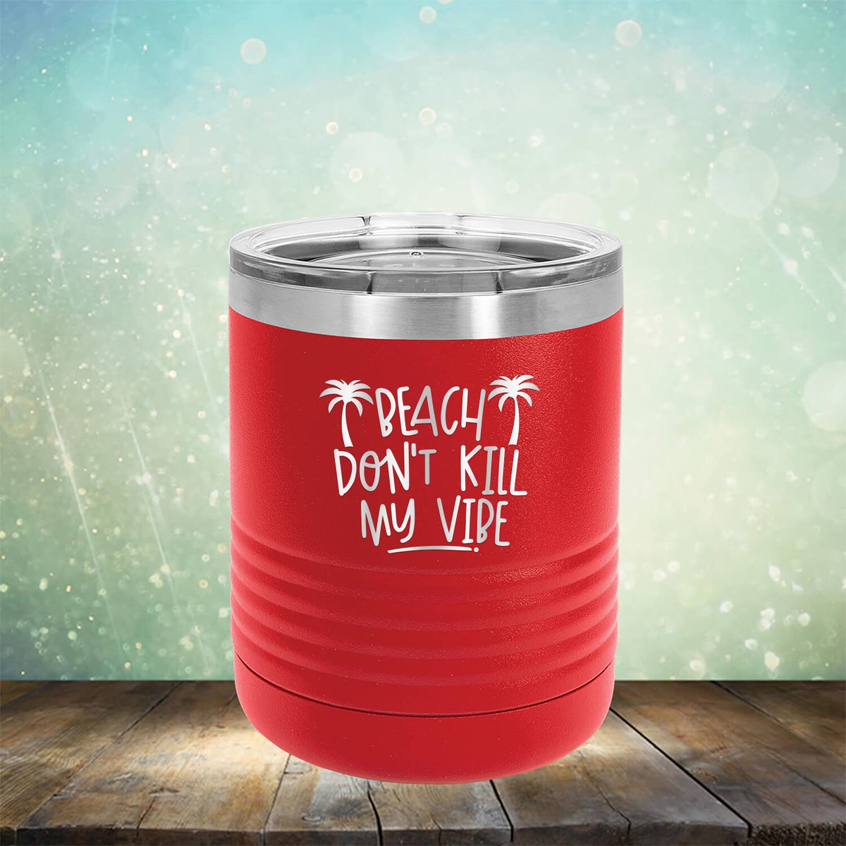 Beach Don&#39;t Kill My Vibe - Laser Etched Tumbler Mug