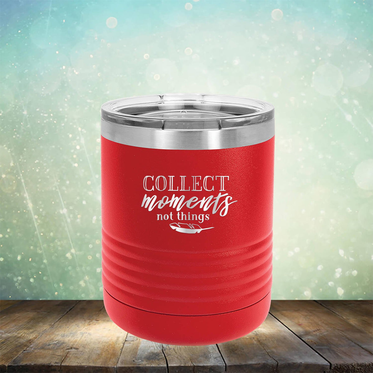 Collect Moments Not Things - Laser Etched Tumbler Mug