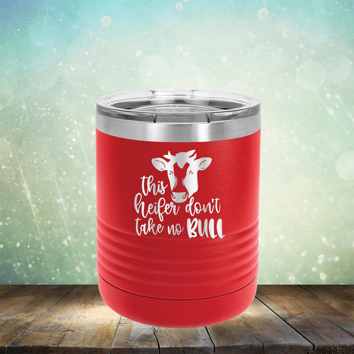 This Heifer Don&#39;t Take No Bull - Laser Etched Tumbler Mug