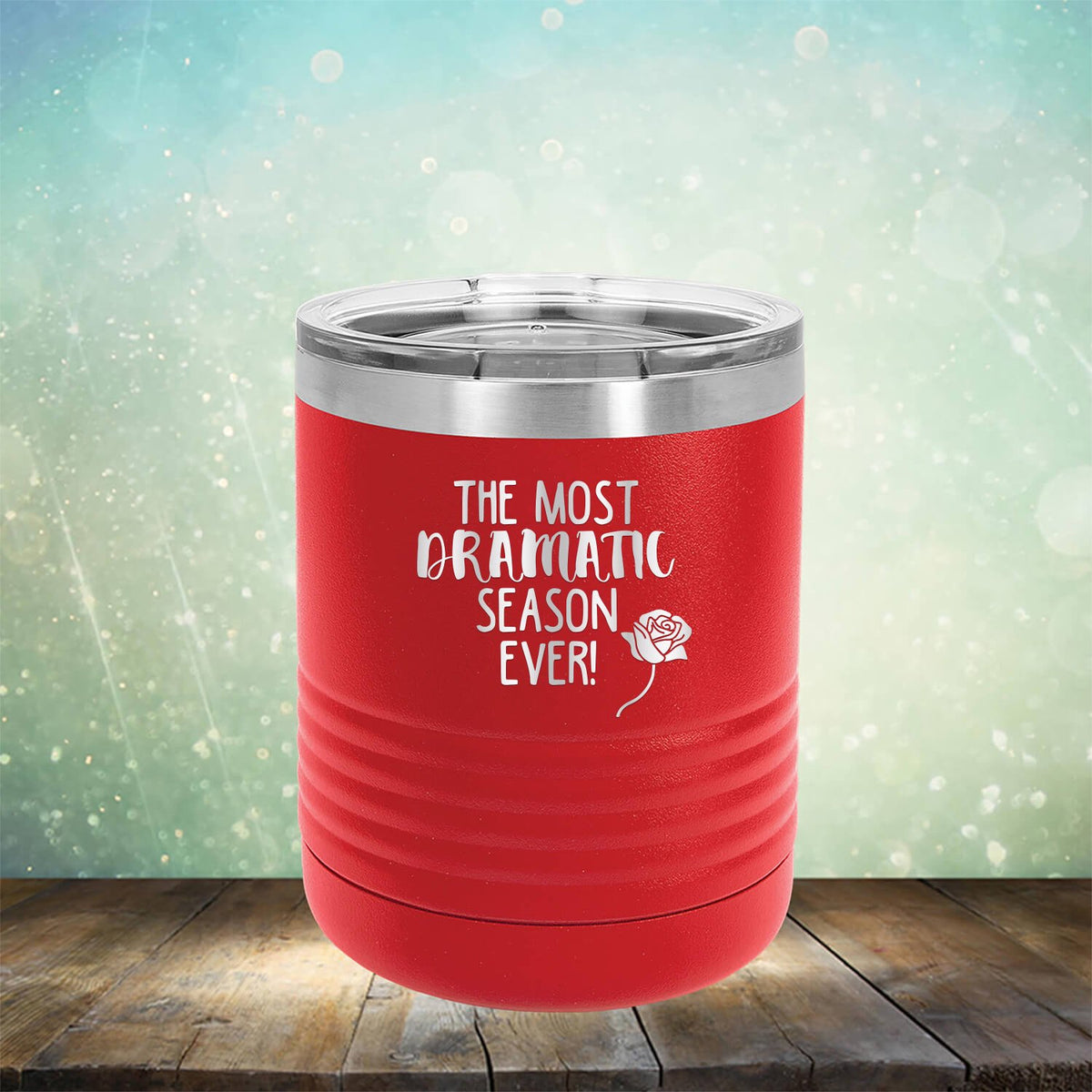 The Most Dramatic Season Ever - Laser Etched Tumbler Mug