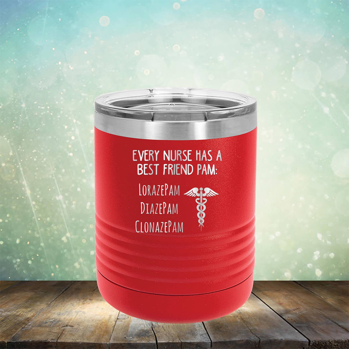 Every Nurse Has A Best Friend Pam - Laser Etched Tumbler Mug