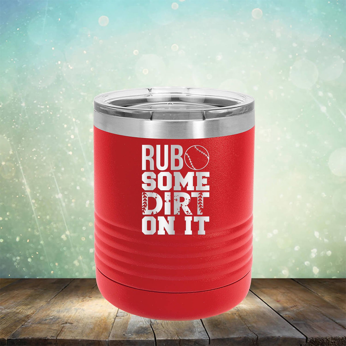Rub Some Dirt On It